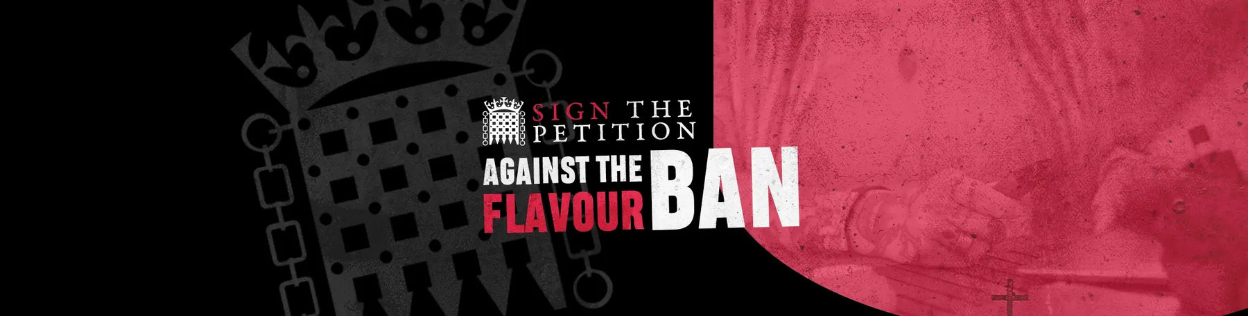 Stop the Flavour Ban: Sign the Petition!
