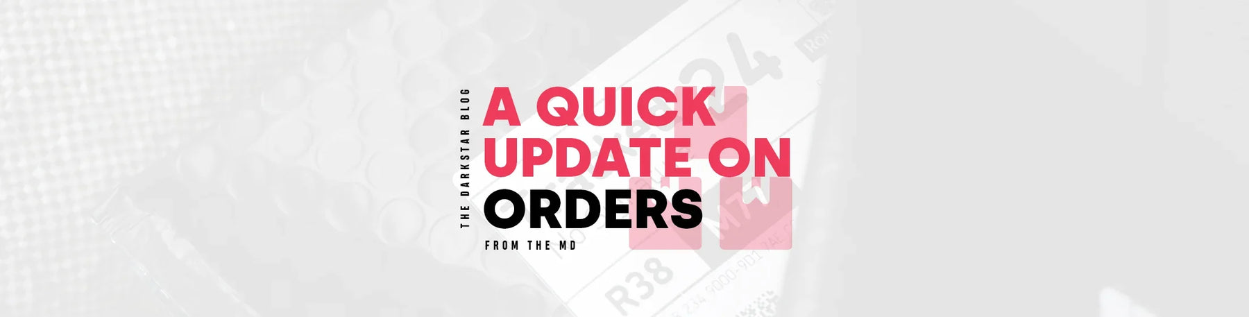 A Quick Update On Order Volumes (And 2 Products)